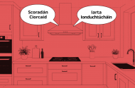Na glórtha ó chochall an chócaireáin sa chistin a mheabhraigh  dom go bhfuil an t-ádh liom
