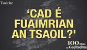 SCANNÁN: ‘Cad é fuaimrian an tsaoil? – 100 Bliain na Gaeltachta, sraith nua físeán ó Tuairisc