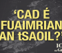 SCANNÁN: ‘Cad é fuaimrian an tsaoil? – 100 Bliain na Gaeltachta, sraith nua físeán ó Tuairisc