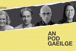 AN POD GAEILGE: ‘Cuirtear cluasáin ar dhaltaí sa rang Gaeilge ar eagla go gcloisfidh siad í’