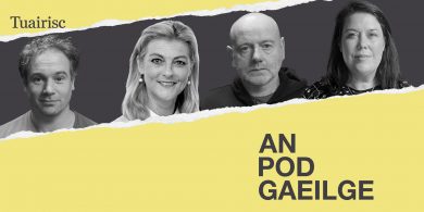 AN POD GAEILGE: ‘Ba cheart don rialtas cárta na huachtaránachta a imirt ar son Gaeilge’