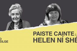 Paiste cainte ag Helen Ní Shé le hAingeal Ó Buachalla: ‘Ní féidir linn ligean orainn go bhfuil saoirse againn nuair nach bhfuil saoirse ag an tír go léir’