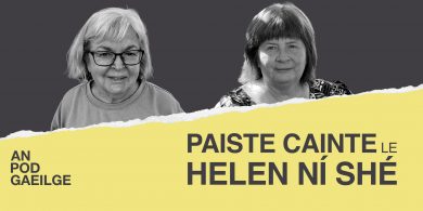 AN POD GAEILGE: Paiste cainte ag Helen Ní Shé le…Nóra Uí Chuinn: ‘Mise a chaitheadh an press release a thabhairt síos go Number 10’