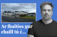 FÍSEÁN: Ar fhaitíos gur chaill tú é… cuid de scéalta na seachtaine seo ar Tuairisc