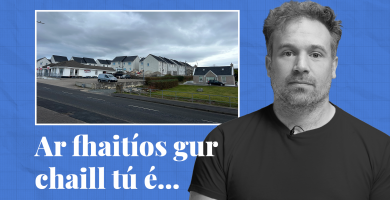 FÍSEÁN: Ar fhaitíos gur chaill tú é… cuid de scéalta na seachtaine seo ar Tuairisc