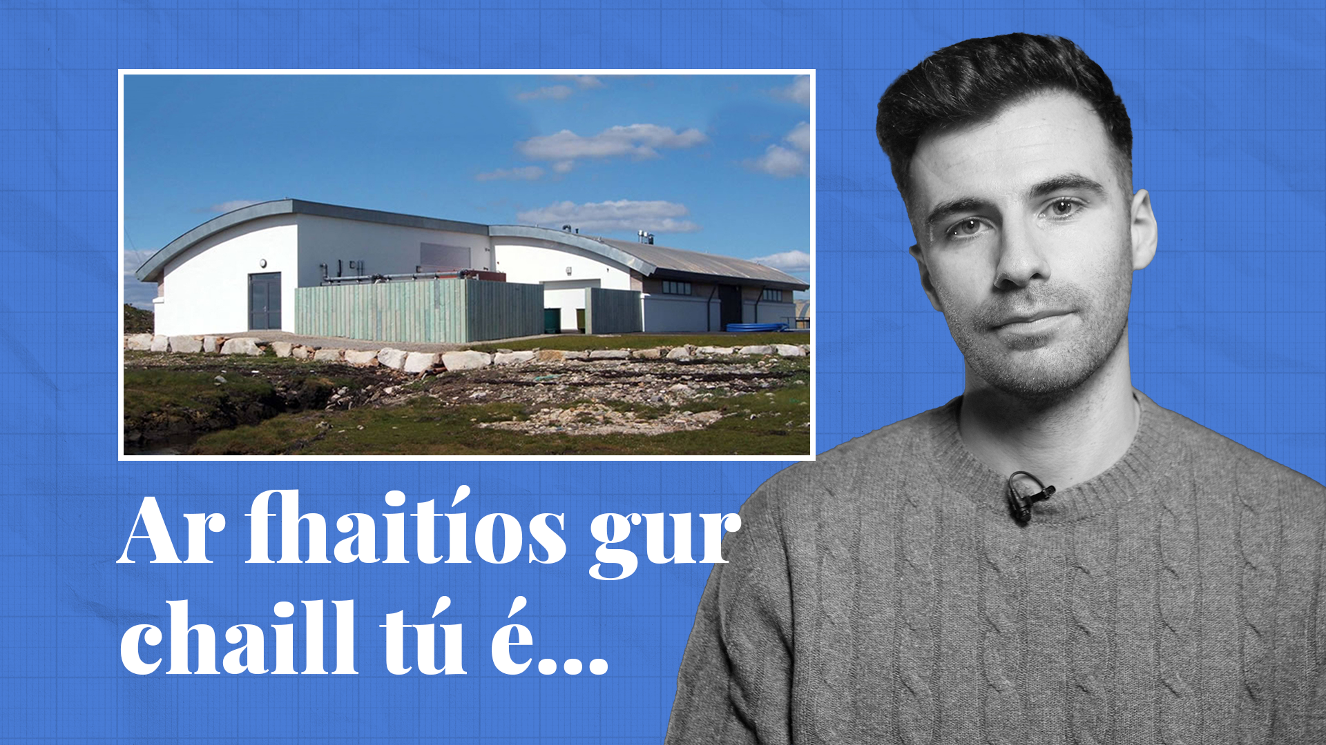FÍSEÁN: Ar fhaitíos gur chaill tú é… cuid de scéalta na seachtaine seo ar Tuairisc