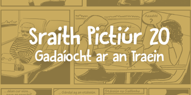 SRAITH PICTIÚR: Gadaíocht ar Thraein
