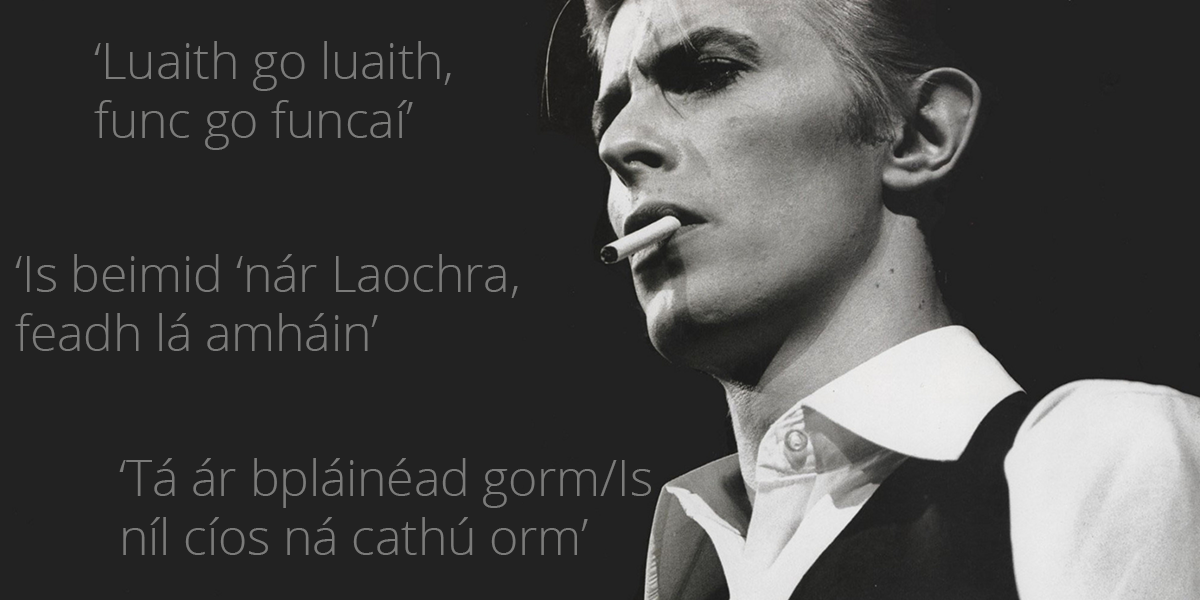 ‘Seo é Ground Control chuig Major Tom…’ – blaiseadh de liricí David Bowie as Gaeilge!